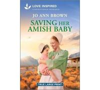 Jo Ann Brown Saving Her Amish Baby (Tascabile) Amish of Lost River