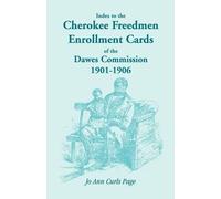 Jo Ann Curls Pa Index to the Cherokee Freedmen Enrollment Cards of t (Tascabile)