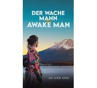 Jo-Ann Ong Der Wache Mann / The Awake Man (Copertina rigida)