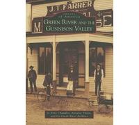 Jo Anne Chandler Annalee Thayn Green Rive Green River and the Gunni (Tascabile)