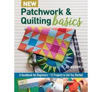 Jo Avery New Patchwork & Quilting Basics (Tascabile)