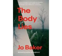 Jo Baker The Body Lies (Tascabile)