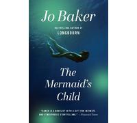 Jo Baker The Mermaid's Child (Tascabile)