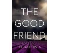 Jo Baldwin THE GOOD FRIEND (Tascabile)