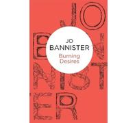 Jo Bannister Burning Desires (Tascabile) Castlemere