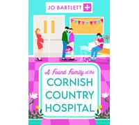 Jo Bartlett A Found Family at the Cornish Country Hospital (Tascabile)