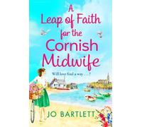 Jo Bartlett A Leap of Faith For The Cornish Midwife (Tascabile)