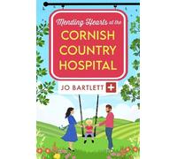 Jo Bartlett Mending Hearts at the Cornish Country Hospital (Tascabile)