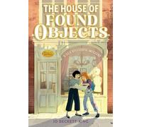 Jo Beckett-King The House of Found Objects (Copertina rigida)