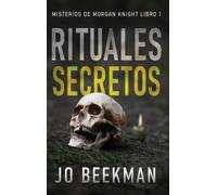 Jo Beekman Rituales secretos (Copertina rigida) Misterios de Morgan Knight