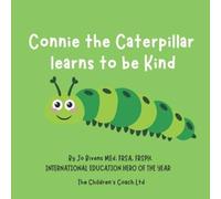 Jo Bivens Connie the Caterpillar Learns to be Kind (Tascabile)