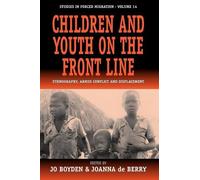 Jo Boyden Children and Youth on the Front Line (Tascabile) Forced Migration