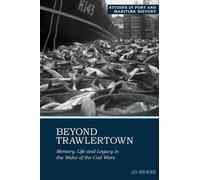 Jo Byrne Beyond Trawlertown (Copertina rigida)