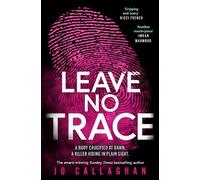 Jo Callaghan Leave No Trace (Tascabile)
