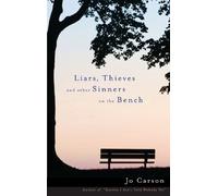 Jo Carson Liars, Thieves and Other Sinners on the Bench (Tascabile)