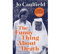 Jo Caulfield The Funny Thing About Death (Copertina rigida)