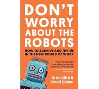 Jo Cribb Don't Worry About the Robots (Tascabile)