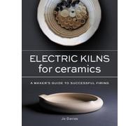 Jo Davies Electric Kilns for Ceramics (Tascabile)