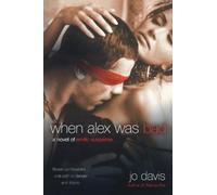 Jo Davis When Alex Was Bad (Tascabile)
