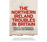 Jo Dover The Northern Ireland Troubles in Britain (Copertina rigida)