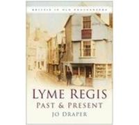 Jo Draper Lyme Regis Past and Present (Tascabile)