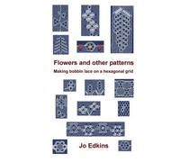 Jo Edkins Flowers and other bobbin lace patterns (Tascabile)