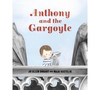 Jo Ellen Bogart Anthony and the Gargoyle (Copertina rigida)