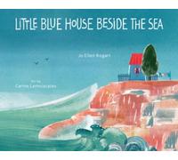 Jo Ellen Bogart Little Blue House Beside the Sea (Copertina rigida)
