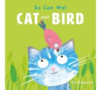 Jo Empson Cat and Bird (Libro di cartone) So Can We