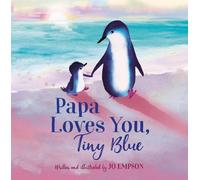 Jo Empson Papa Loves You, Tiny Blue (Copertina rigida)