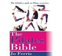 Jo Ferris The Pilates Bible (Tascabile)