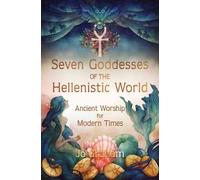 Jo Graham Seven Goddesses of the Hellenistic World (Tascabile)
