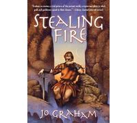 Jo Graham Stealing Fire (Tascabile)
