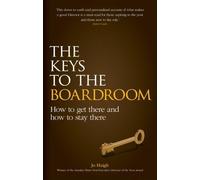 Jo Haigh The Keys to the Boardroom (Tascabile)