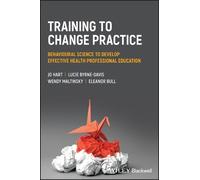 Jo Hart Lucie Byrne-Davis Wendy Maltinsky Elean Training to Change P (Tascabile)