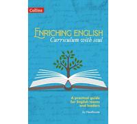Jo Heathcote Enriching English: Curriculum with soul (Tascabile)