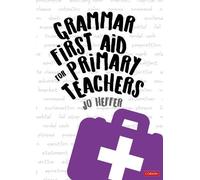 Jo Heffer Grammar First Aid for Primary Teachers (Tascabile)