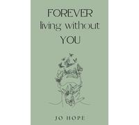 Jo Hope FOREVER living without YOU (Tascabile)