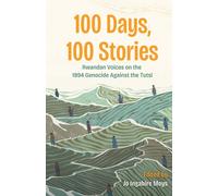 Jo Ingabire Moys 100 Days, 100 Stories (Tascabile)