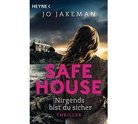 Jo Jakeman Stefan Lux Safe House - Nirgends bist du sicher: Thriller (Tascabile)