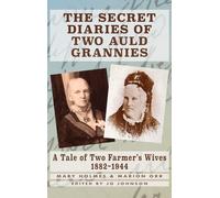 Jo Johnson Mary THE SECRET DIARIES OF TWO AULD GRANNIES: A Ta (Copertina rigida)