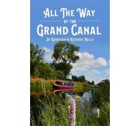 Jo Kerrigan All the Way by The Grand Canal (Copertina rigida)