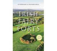 Irish Fairy Forts: Portals to the Past