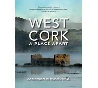 Jo Kerrigan West Cork: A Place Apart (Tascabile)