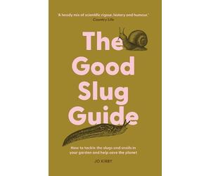 Jo Kirby The Good Slug Guide (Copertina rigida)