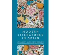 Jo Labanyi Luisa Elena Delgado Modern Literatures in Spain (Tascabile)