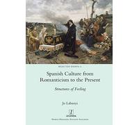 Jo Labanyi Spanish Culture from Romanticism to the Present (Tascabile)