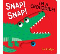 Jo Lodge Snap Snap I’m a Crocodile (Libro di cartone)