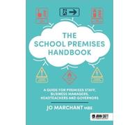 Jo Marchant The School Premises Handbook: a guide for premises staff (Tascabile)
