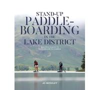 Jo Moseley Stand-up Paddleboarding in the Lake District (Tascabile)
